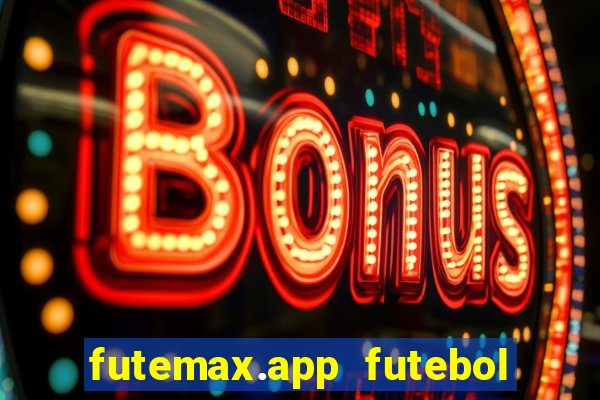 futemax.app futebol ao vivo